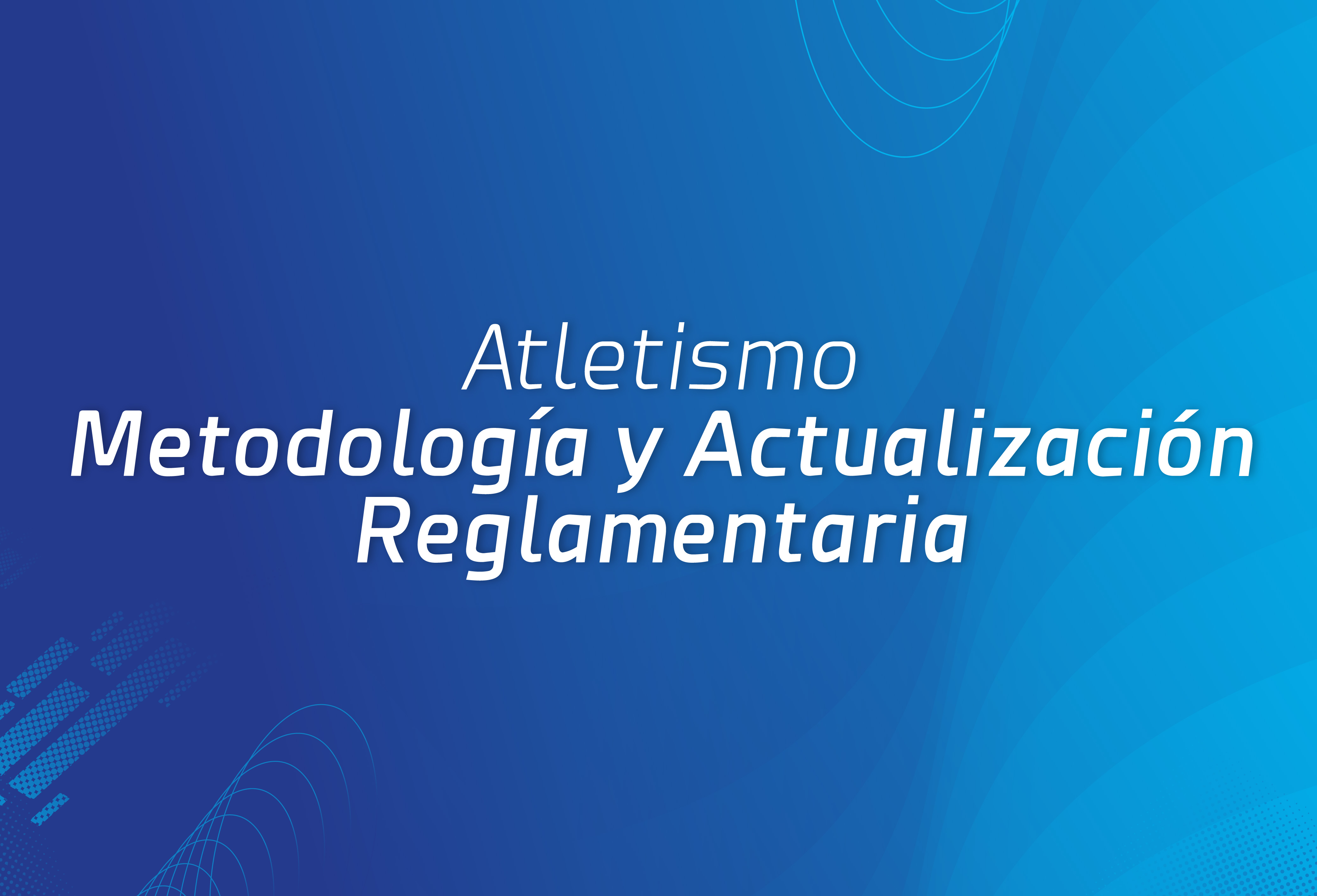 Metodología de la Enseñanza del Atletismo y Prueba de Pista, Huánuco 