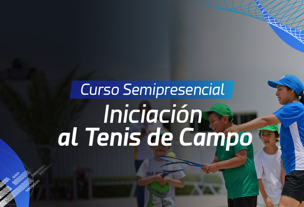 Curso Semipresencial Iniciación al Tenis de Campo