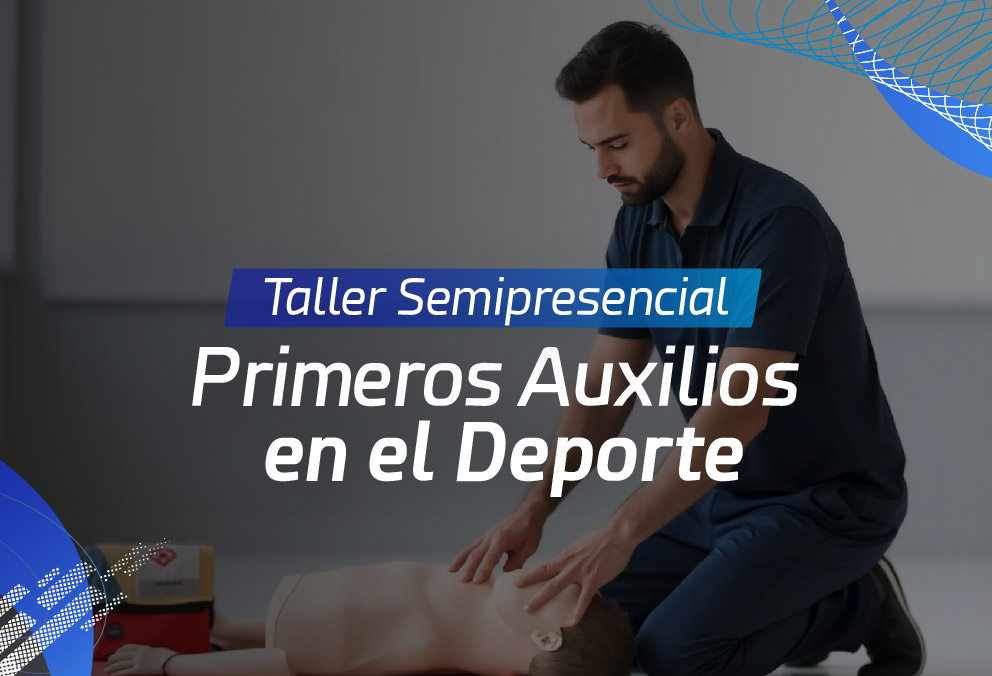 Taller SemiPresencial Primeros Auxilios en el Deporte