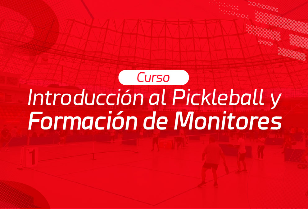 Curso de Introducción al pickleball y formación de monitores